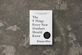 The 9 Things Every New Graduate Should Know - book