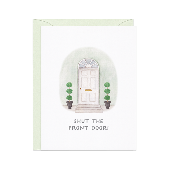 Shut The Front Door — New Home Congrats Card