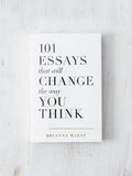101 Essays That Will Change The Way You Think - book: Hardcover