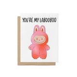 You're My LaBooBoo card