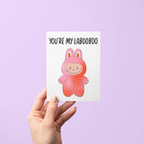 You're My LaBooBoo card