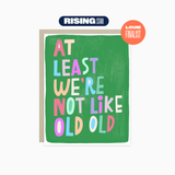 Like Old Old Funny Birthday Card