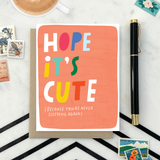 Hope It's Cute