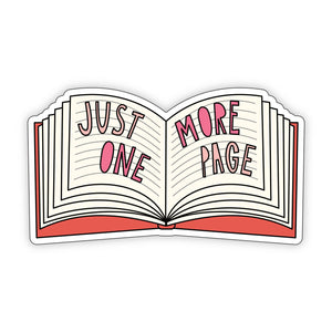 Just One More Page - 3" vinyl sticker